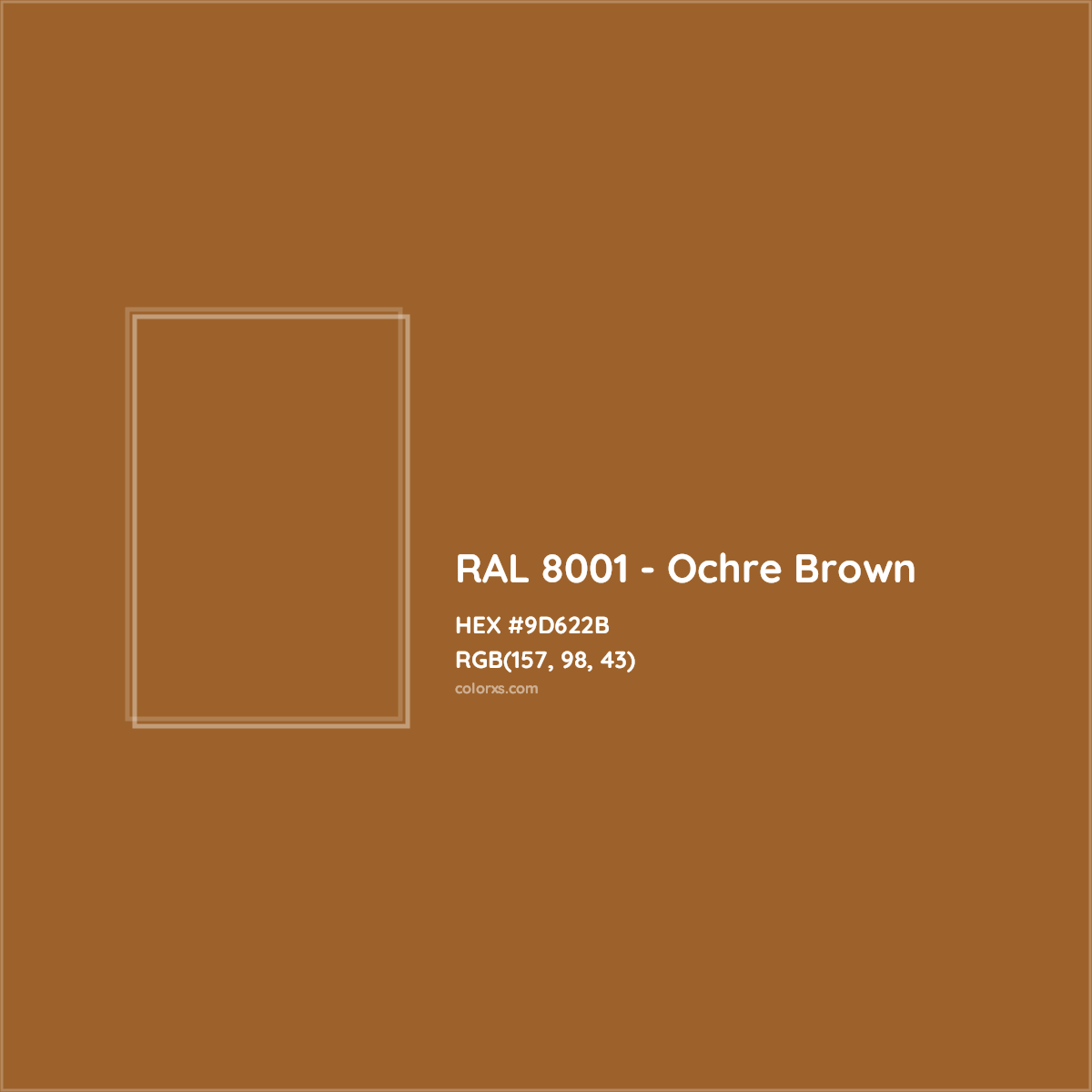 HEX #9D622B RAL 8001 - Ochre Brown CMS RAL Classic - Color Code
