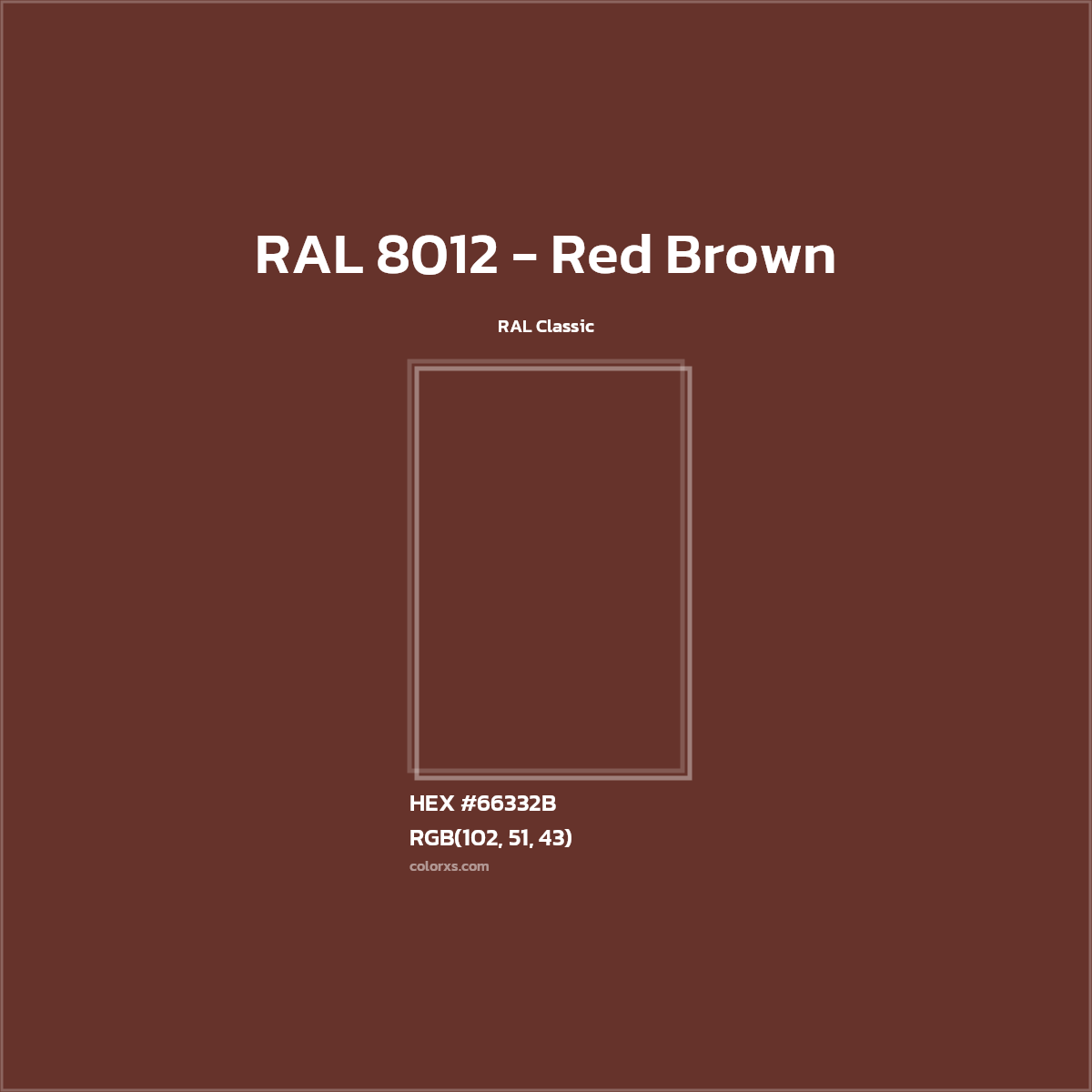 HEX #66332B RAL 8012 - Red Brown CMS RAL Classic - Color Code