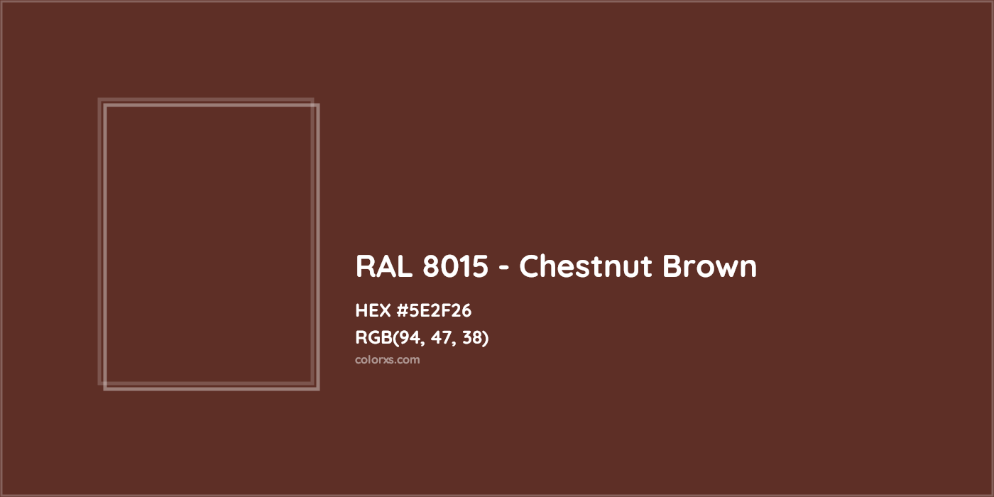 HEX #5E2F26 RAL 8015 - Chestnut Brown CMS RAL Classic - Color Code