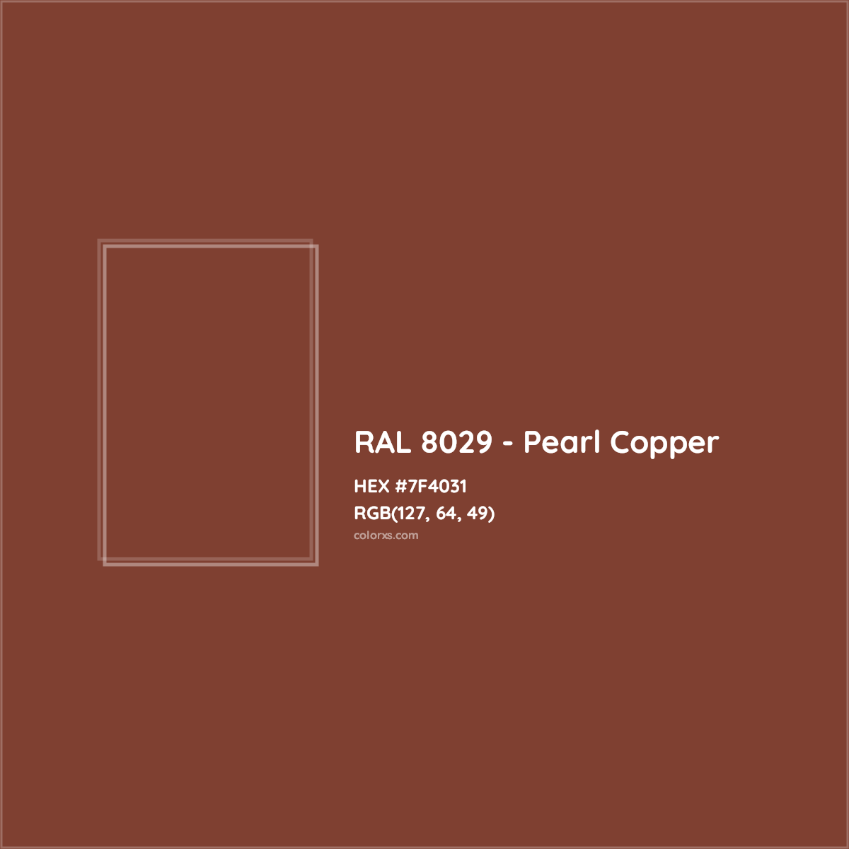HEX #7F4031 RAL 8029 - Pearl Copper CMS RAL Classic - Color Code