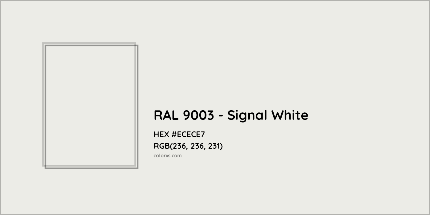 HEX #ECECE7 RAL 9003 - Signal white CMS RAL Classic - Color Code