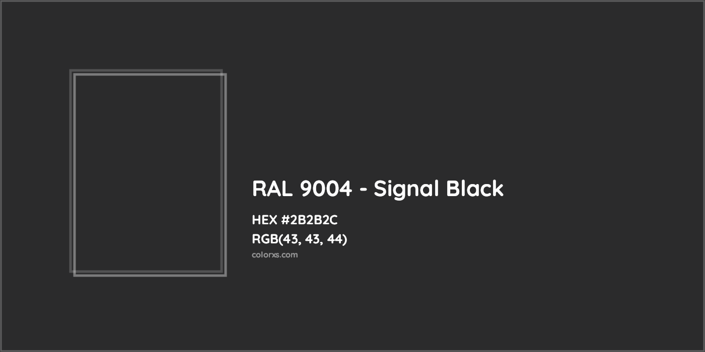 HEX #2B2B2C RAL 9004 - Signal Black CMS RAL Classic - Color Code