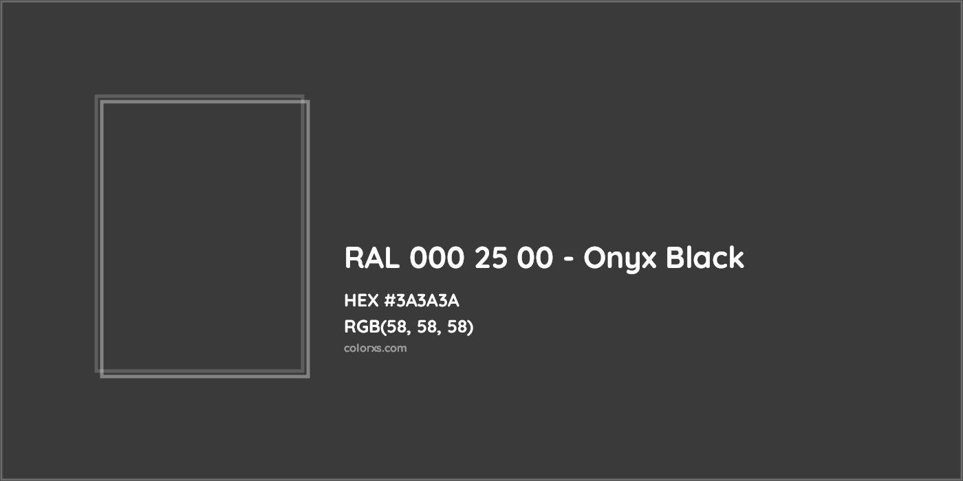 HEX #3A3A3A RAL 000 25 00 - Onyx Black CMS RAL Design - Color Code