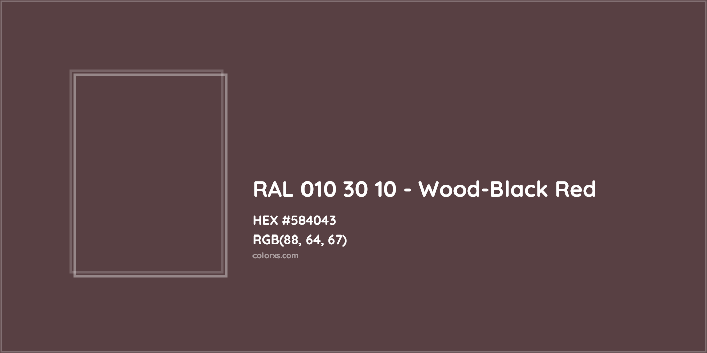 HEX #584043 RAL 010 30 10 - Wood-Black Red CMS RAL Design - Color Code
