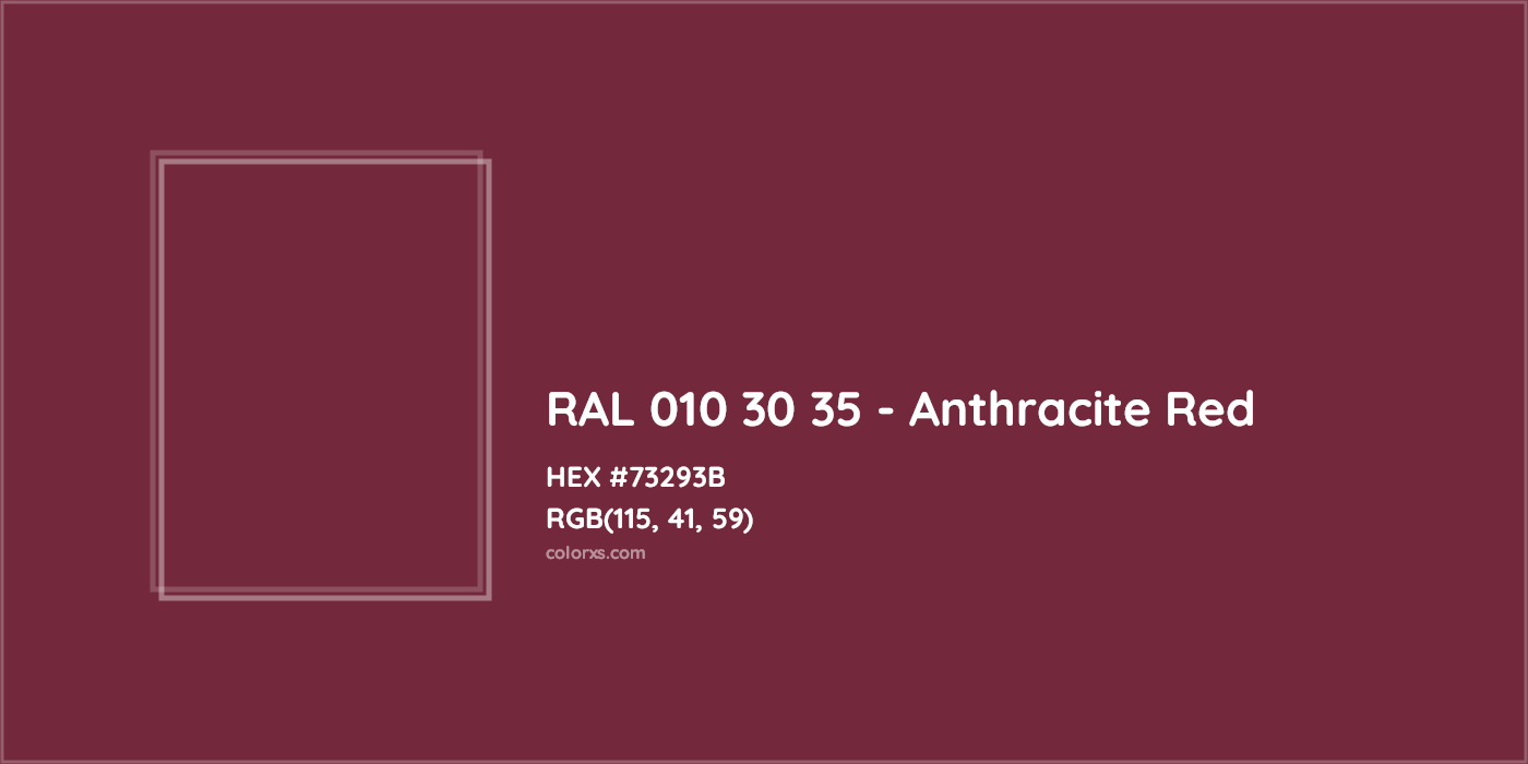HEX #73293B RAL 010 30 35 - Anthracite Red CMS RAL Design - Color Code