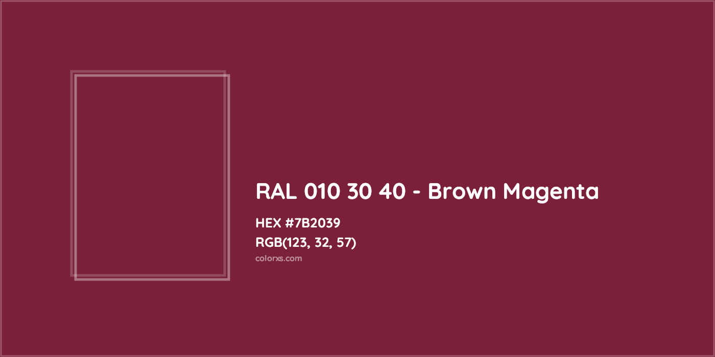 HEX #7B2039 RAL 010 30 40 - Brown Magenta CMS RAL Design - Color Code