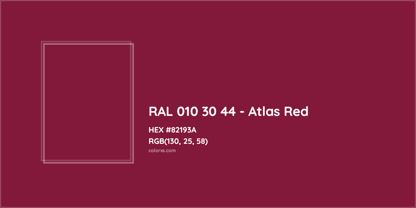 HEX #82193A RAL 010 30 44 - Atlas Red CMS RAL Design - Color Code