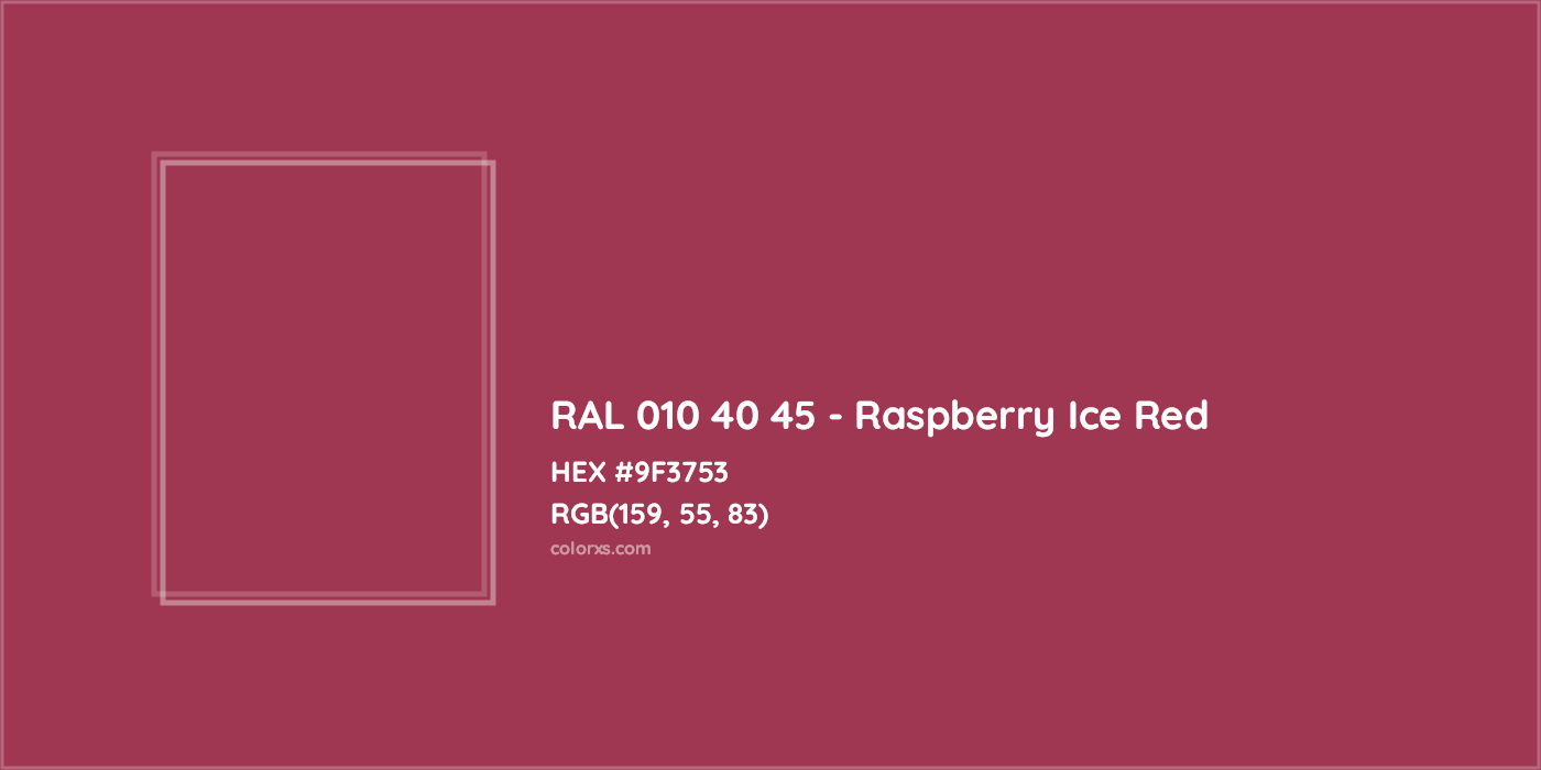 HEX #9F3753 RAL 010 40 45 - Raspberry Ice Red CMS RAL Design - Color Code