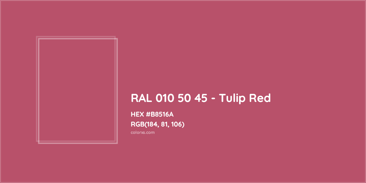 HEX #B8516A RAL 010 50 45 - Tulip Red CMS RAL Design - Color Code
