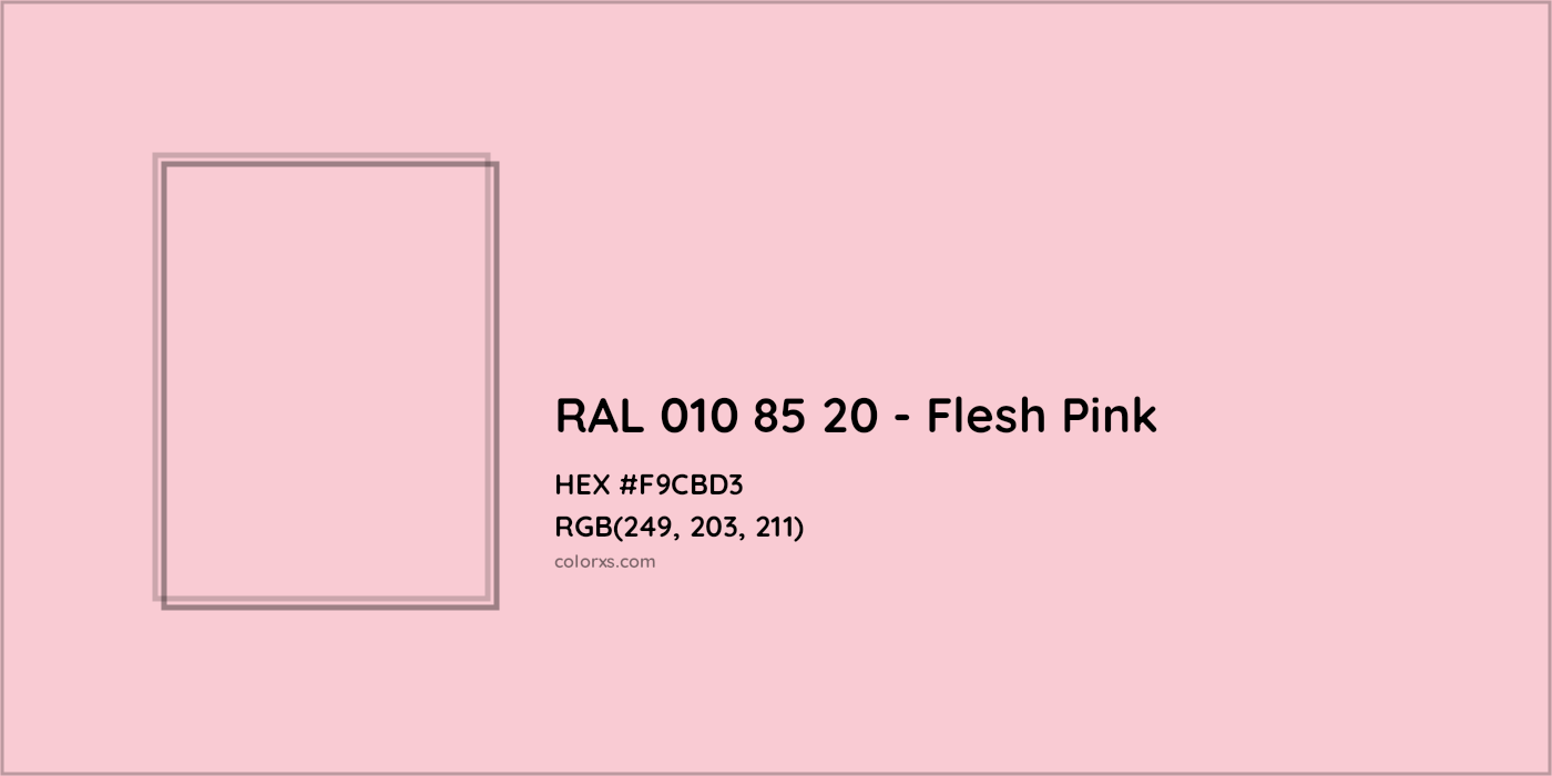 HEX #F9CBD3 RAL 010 85 20 - Flesh Pink CMS RAL Design - Color Code