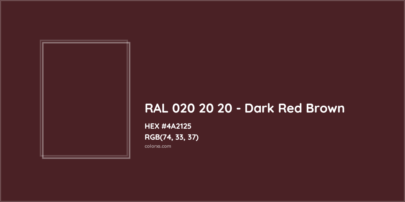 HEX #4A2125 RAL 020 20 20 - Dark Red Brown CMS RAL Design - Color Code