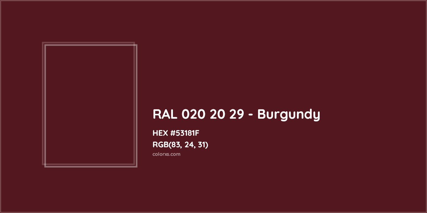 HEX #53181F RAL 020 20 29 - Burgundy CMS RAL Design - Color Code