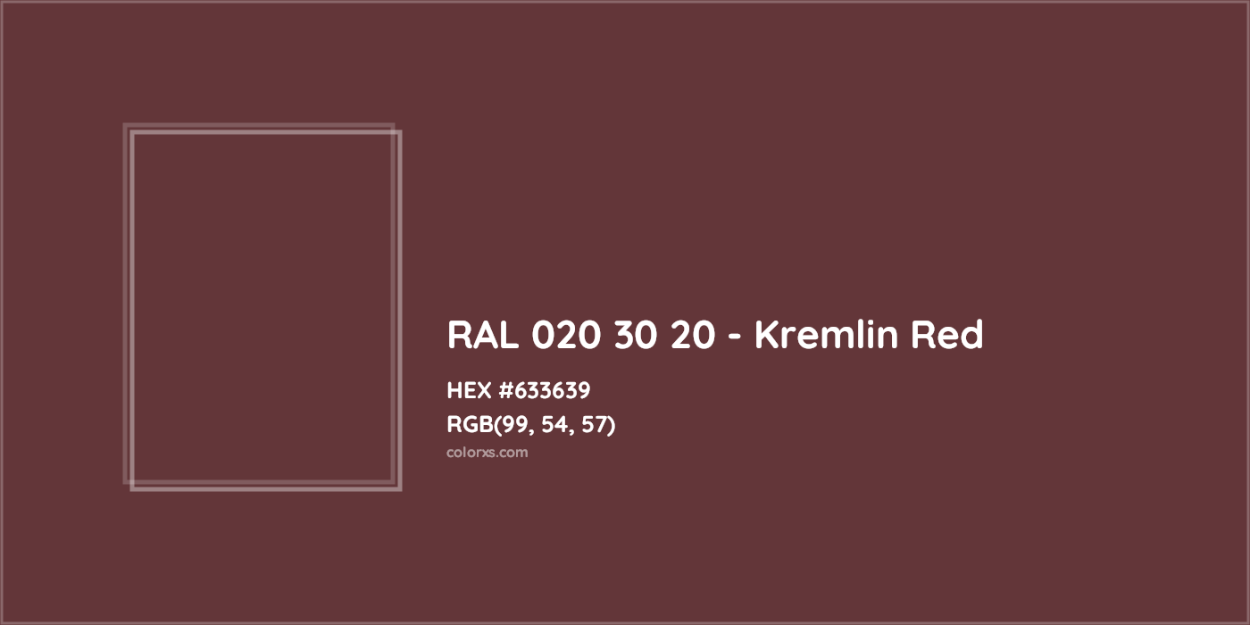 HEX #633639 RAL 020 30 20 - Kremlin Red CMS RAL Design - Color Code
