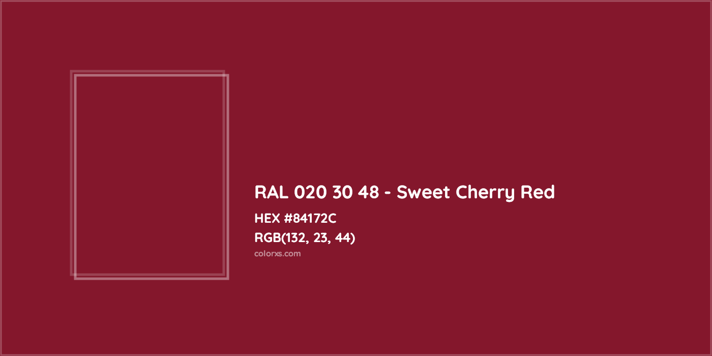 HEX #84172C RAL 020 30 48 - Sweet Cherry Red CMS RAL Design - Color Code
