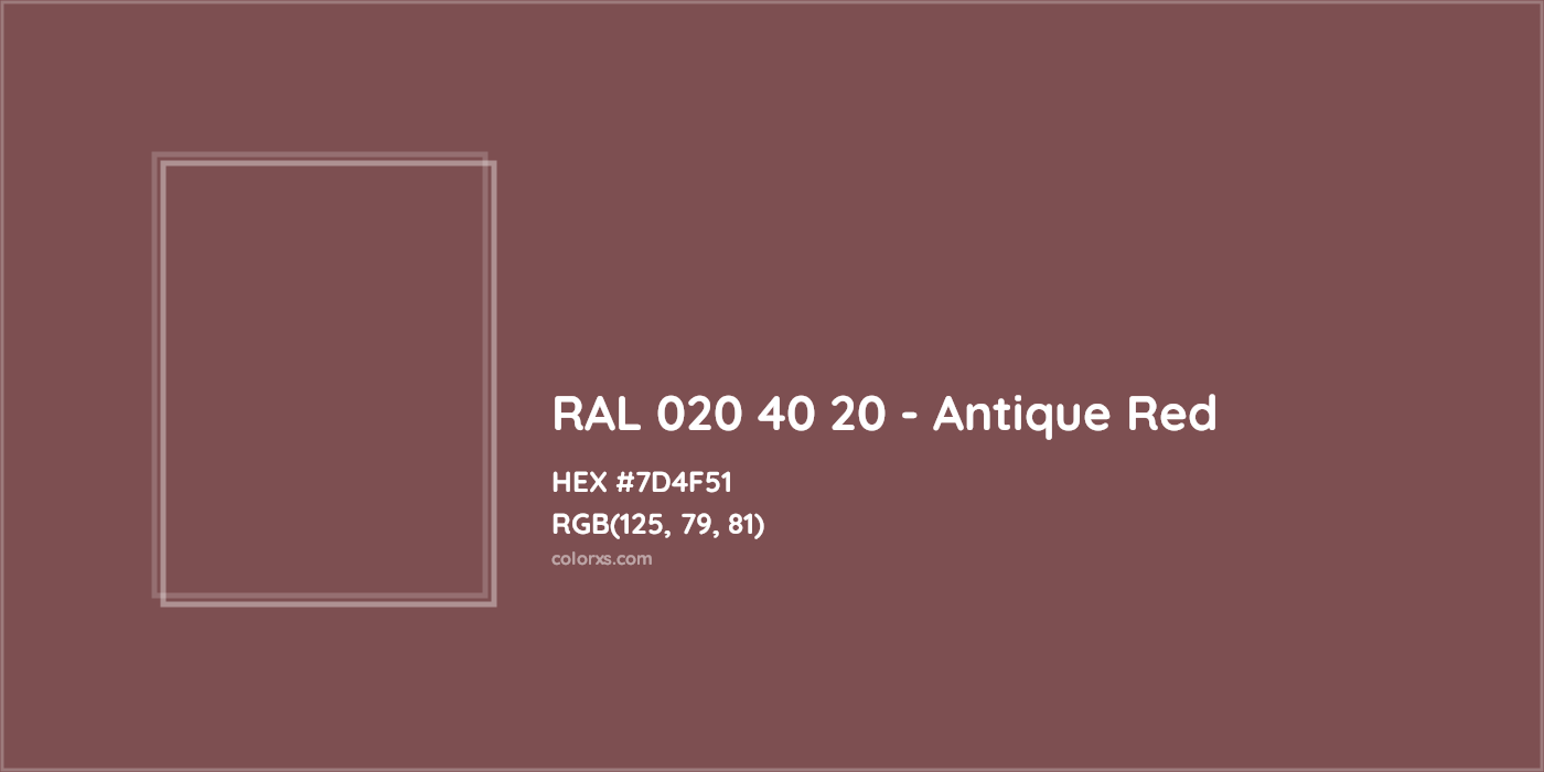 HEX #7D4F51 RAL 020 40 20 - Antique Red CMS RAL Design - Color Code