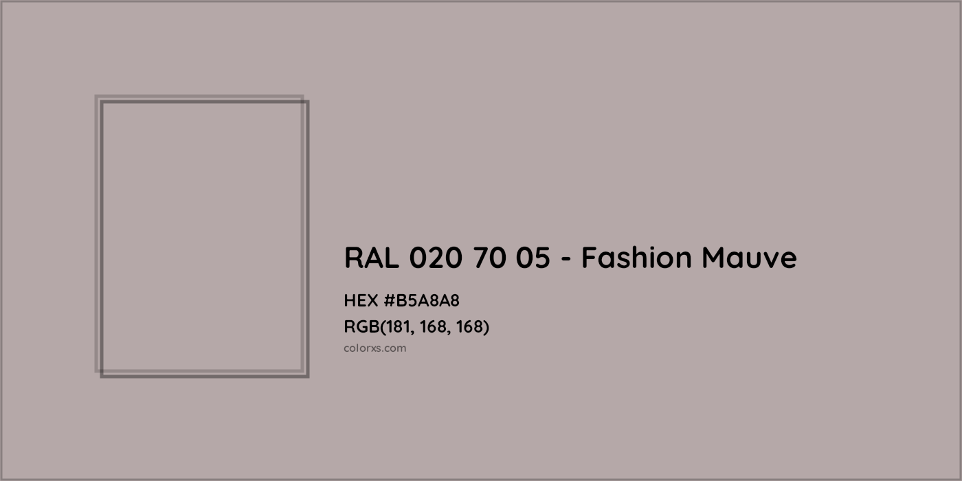 HEX #B5A8A8 RAL 020 70 05 - Fashion Mauve CMS RAL Design - Color Code