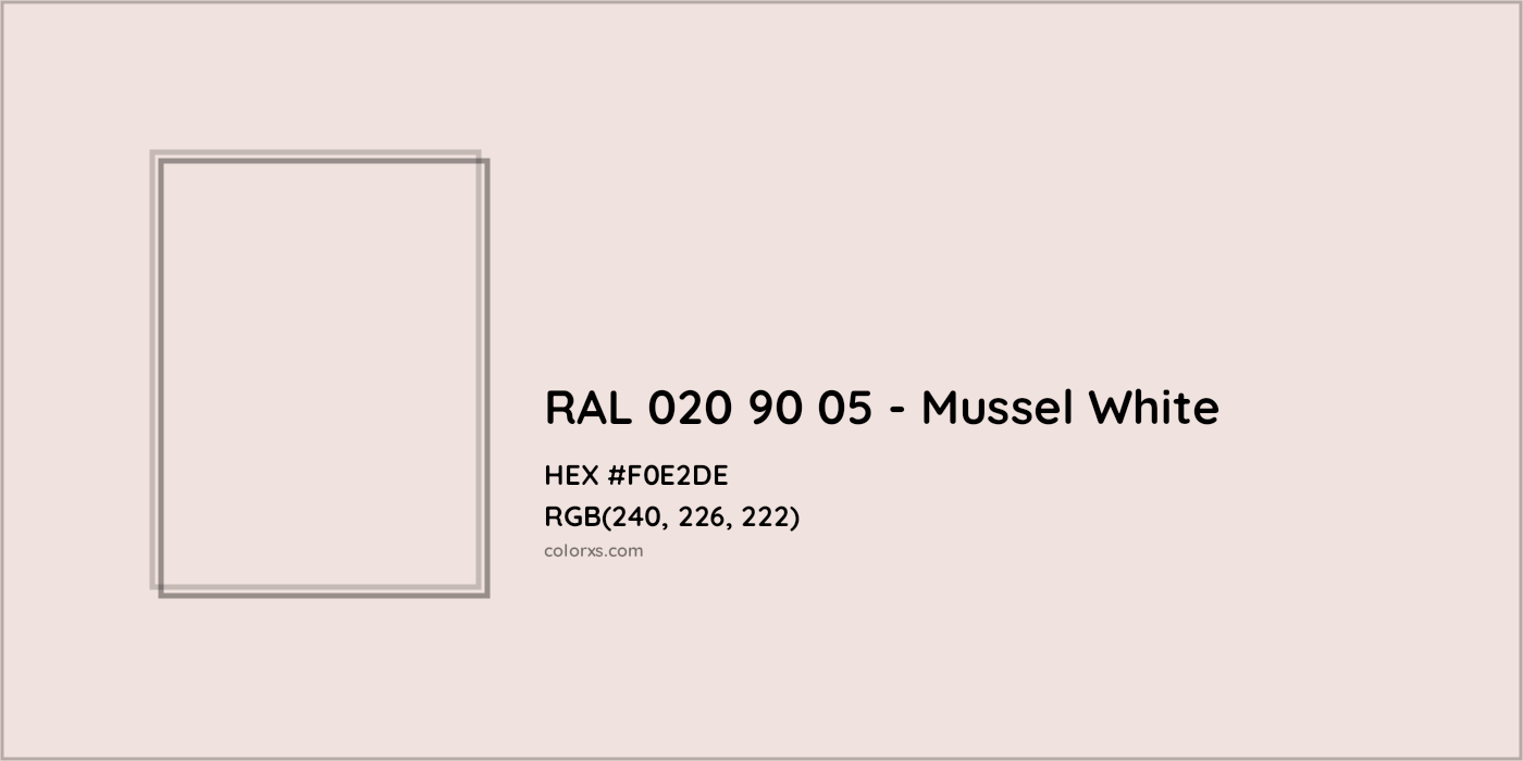 HEX #F0E2DE RAL 020 90 05 - Mussel White CMS RAL Design - Color Code