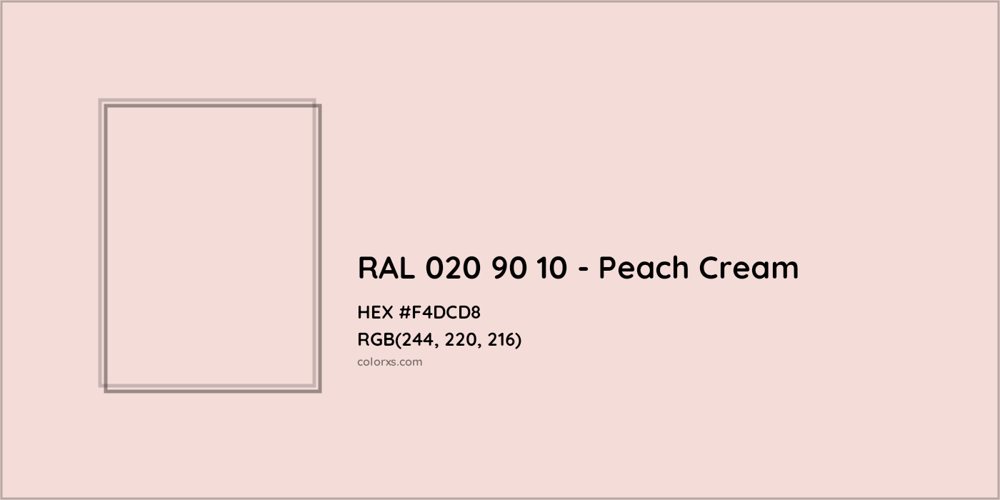 HEX #F4DCD8 RAL 020 90 10 - Peach Cream CMS RAL Design - Color Code