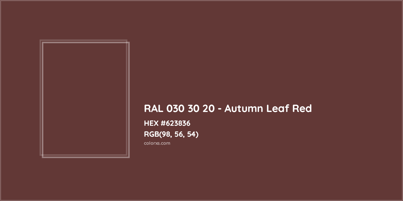 HEX #623836 RAL 030 30 20 - Autumn Leaf Red CMS RAL Design - Color Code