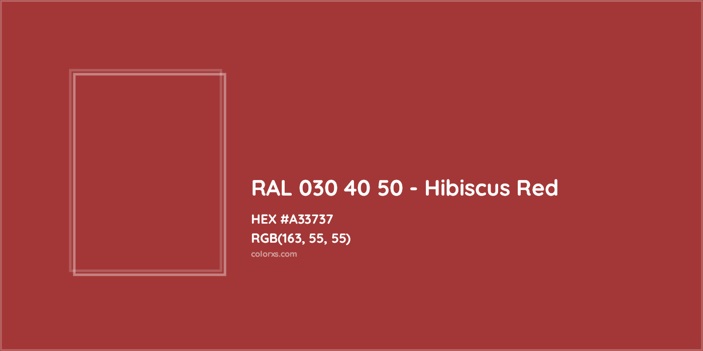 HEX #A33737 RAL 030 40 50 - Hibiscus Red CMS RAL Design - Color Code