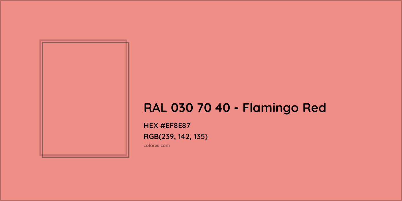 HEX #EF8E87 RAL 030 70 40 - Flamingo Red CMS RAL Design - Color Code