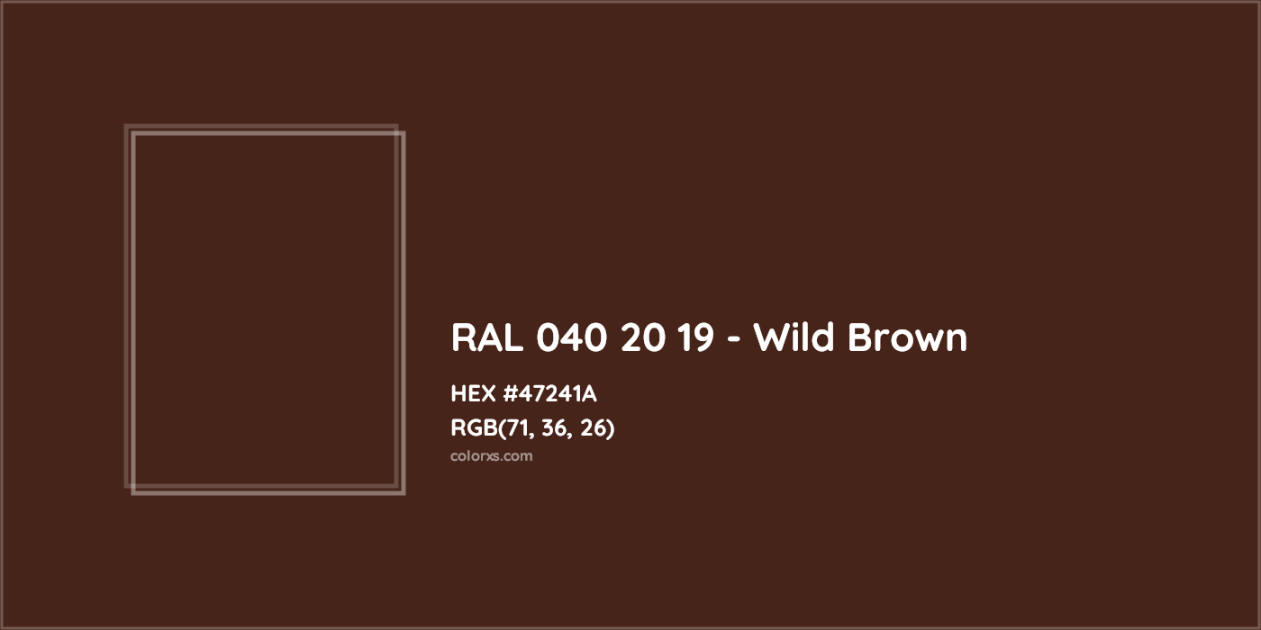 HEX #47241A RAL 040 20 19 - Wild Brown CMS RAL Design - Color Code