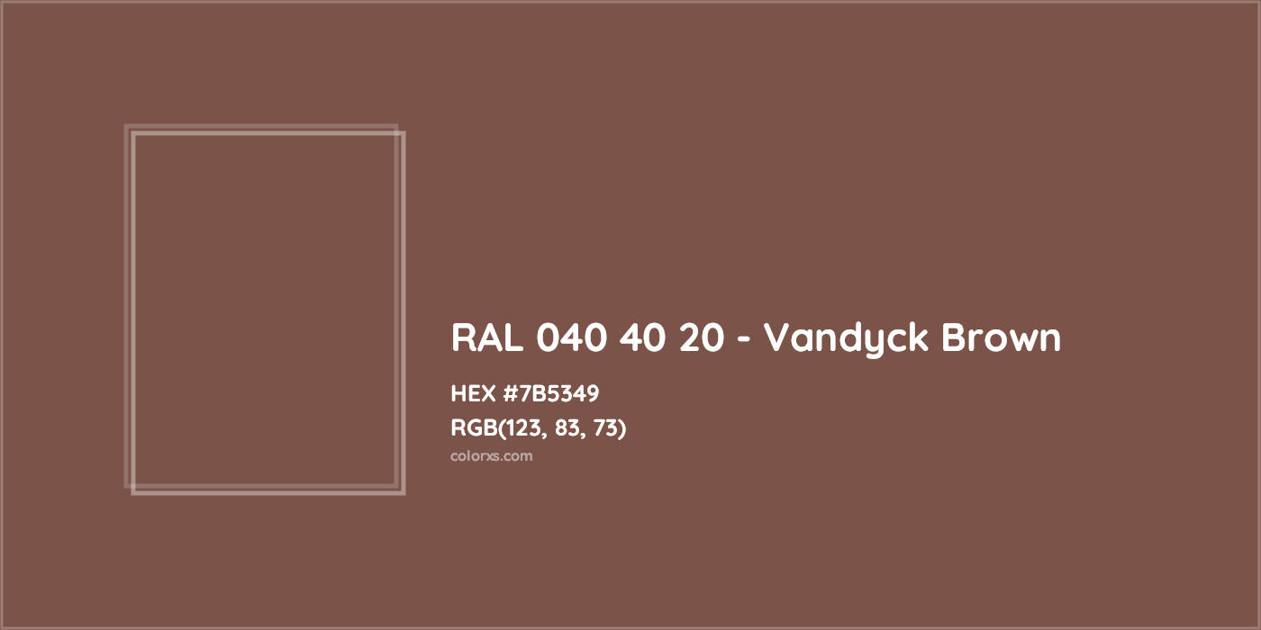 HEX #7B5349 RAL 040 40 20 - Vandyck Brown CMS RAL Design - Color Code