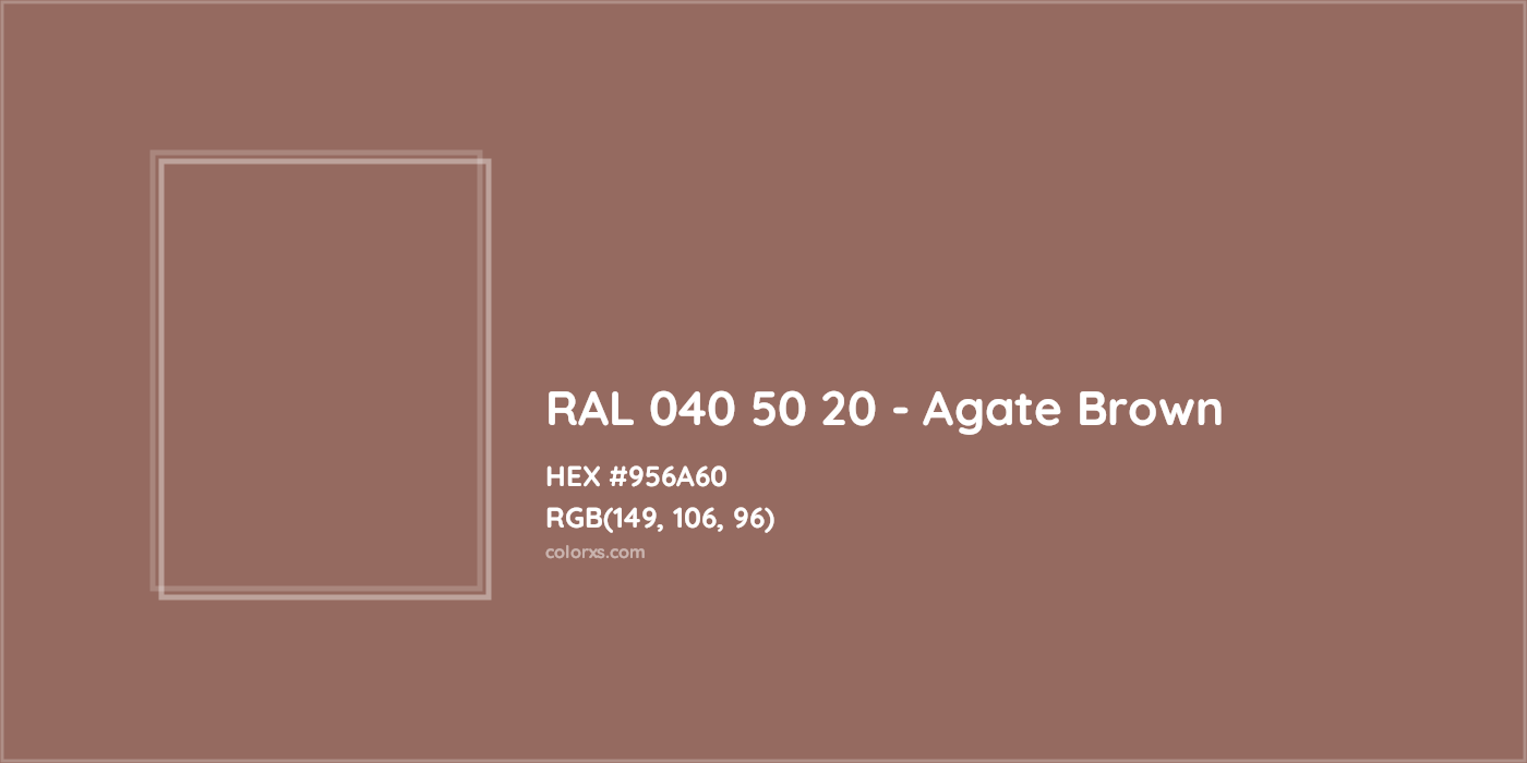 HEX #956A60 RAL 040 50 20 - Agate Brown CMS RAL Design - Color Code