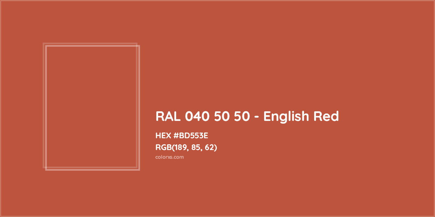 HEX #BD553E RAL 040 50 50 - English Red CMS RAL Design - Color Code