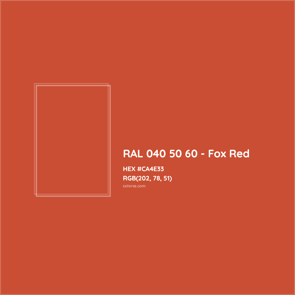 HEX #CA4E33 RAL 040 50 60 - Fox Red CMS RAL Design - Color Code