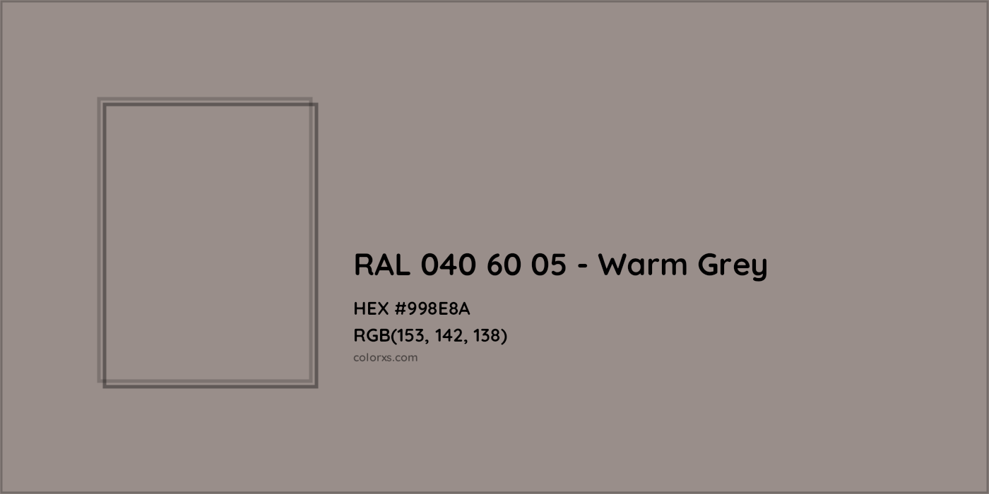 HEX #998E8A RAL 040 60 05 - Warm Grey CMS RAL Design - Color Code