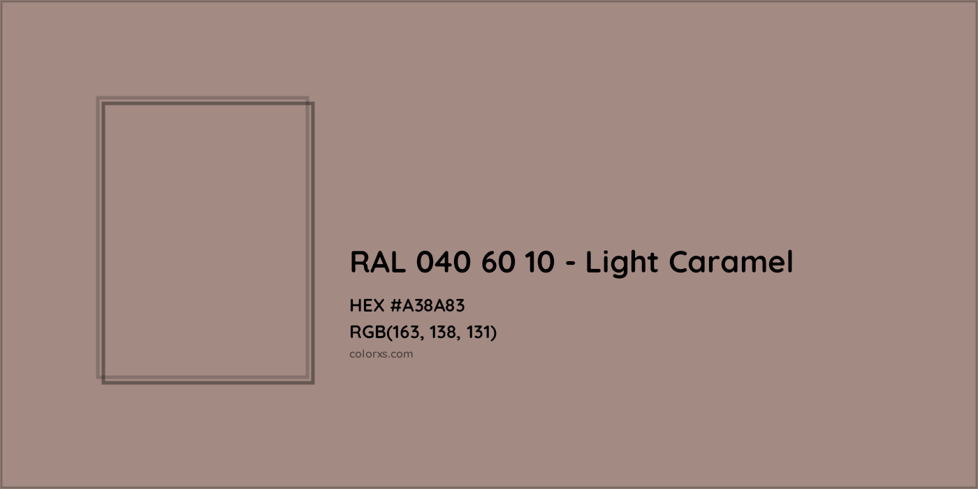 HEX #A38A83 RAL 040 60 10 - Light Caramel CMS RAL Design - Color Code