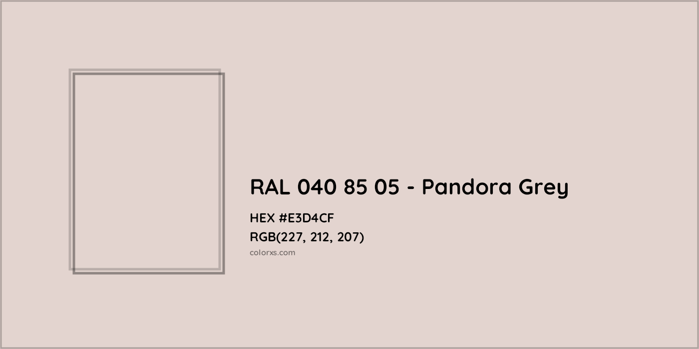 HEX #E3D4CF RAL 040 85 05 - Pandora Grey CMS RAL Design - Color Code