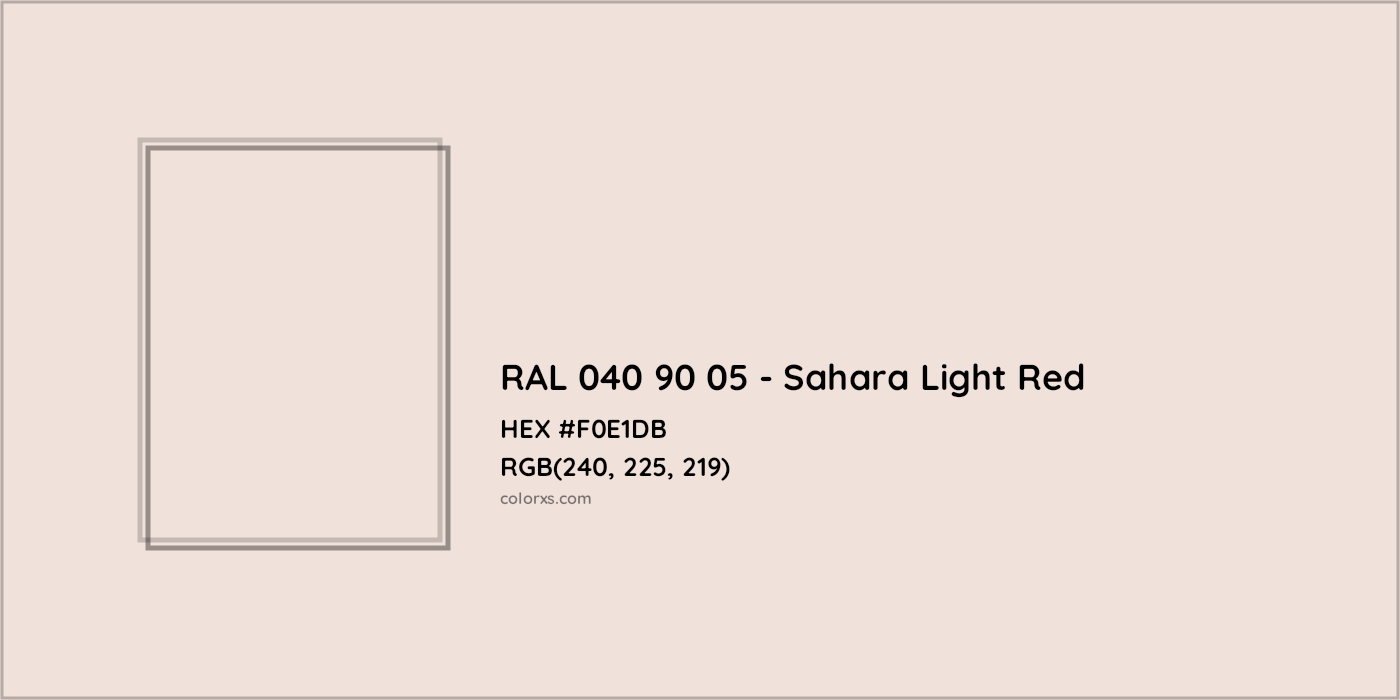 HEX #F0E1DB RAL 040 90 05 - Sahara Light Red CMS RAL Design - Color Code