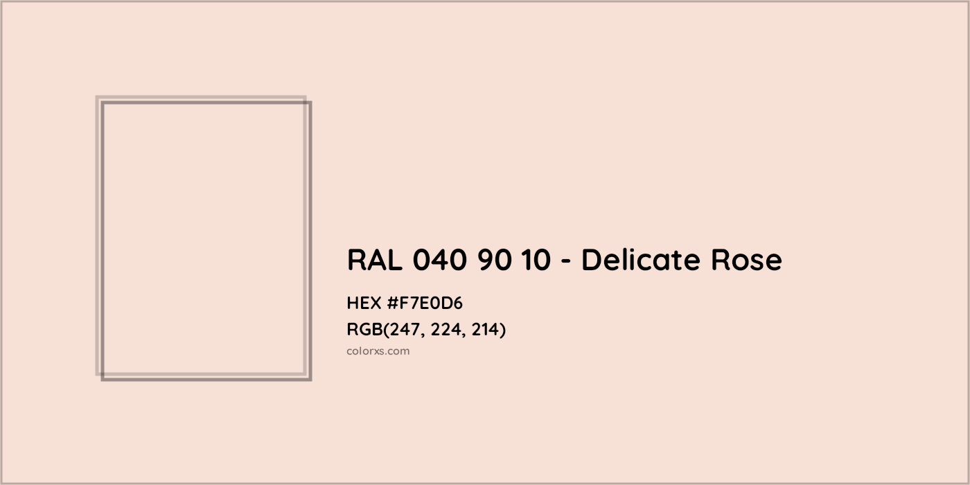 HEX #F7E0D6 RAL 040 90 10 - Delicate Rose CMS RAL Design - Color Code