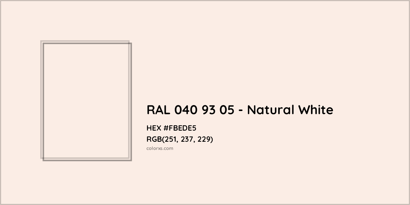 HEX #FBEDE5 RAL 040 93 05 - Natural White CMS RAL Design - Color Code