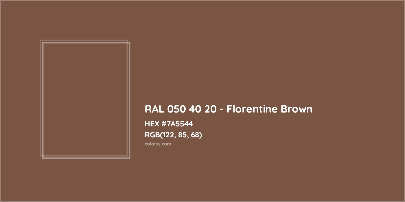 HEX #7A5544 RAL 050 40 20 - Florentine Brown CMS RAL Design - Color Code
