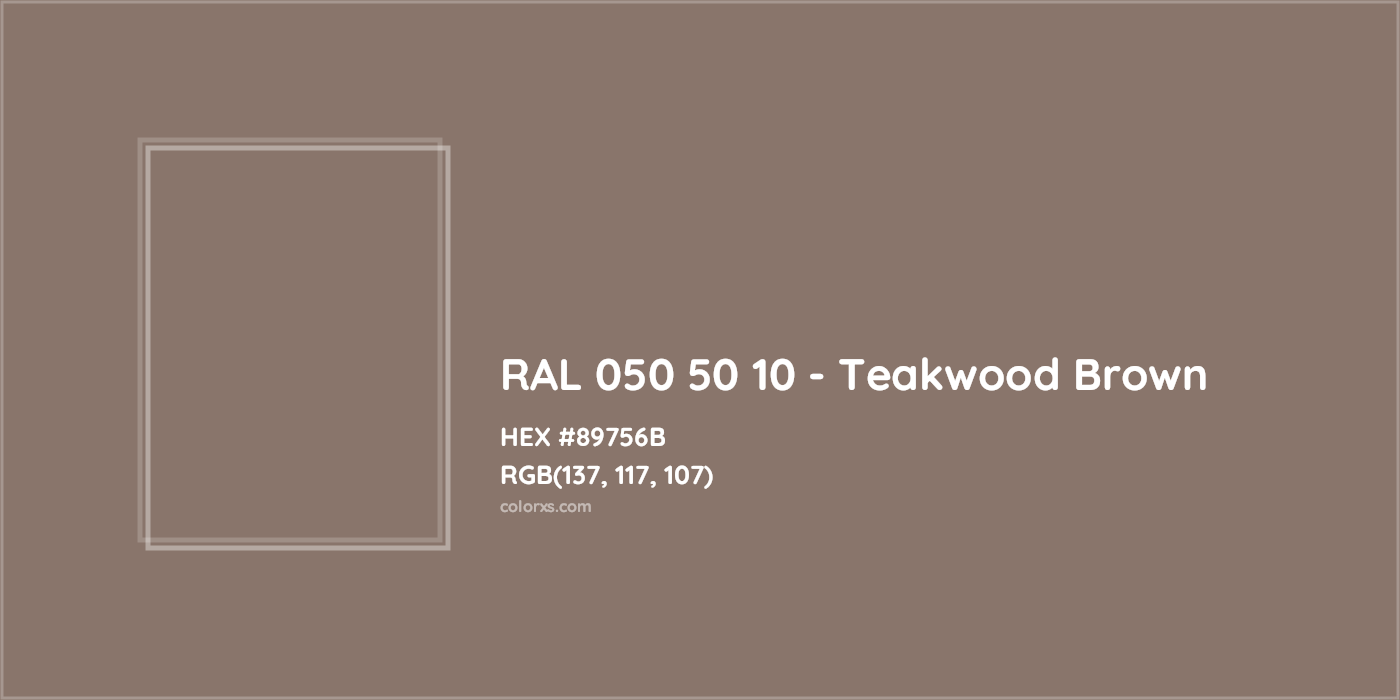 HEX #89756B RAL 050 50 10 - Teakwood Brown CMS RAL Design - Color Code