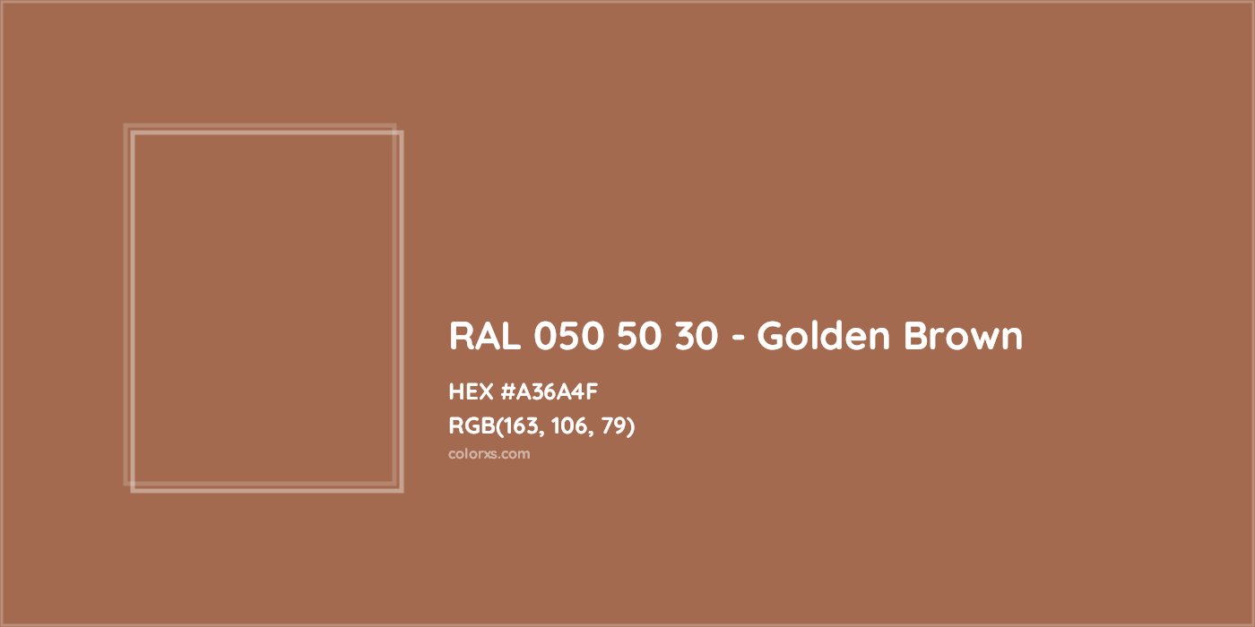 HEX #A36A4F RAL 050 50 30 - Golden Brown CMS RAL Design - Color Code