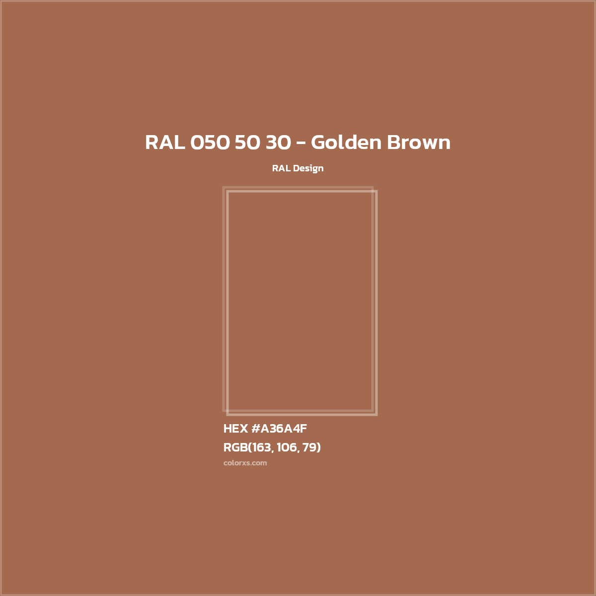 HEX #A36A4F RAL 050 50 30 - Golden Brown CMS RAL Design - Color Code