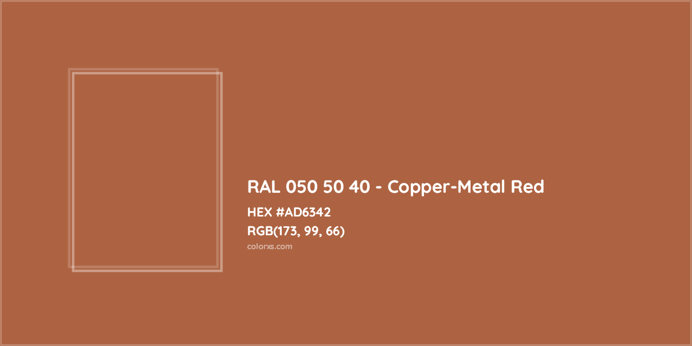HEX #AD6342 RAL 050 50 40 - Copper-Metal Red CMS RAL Design - Color Code