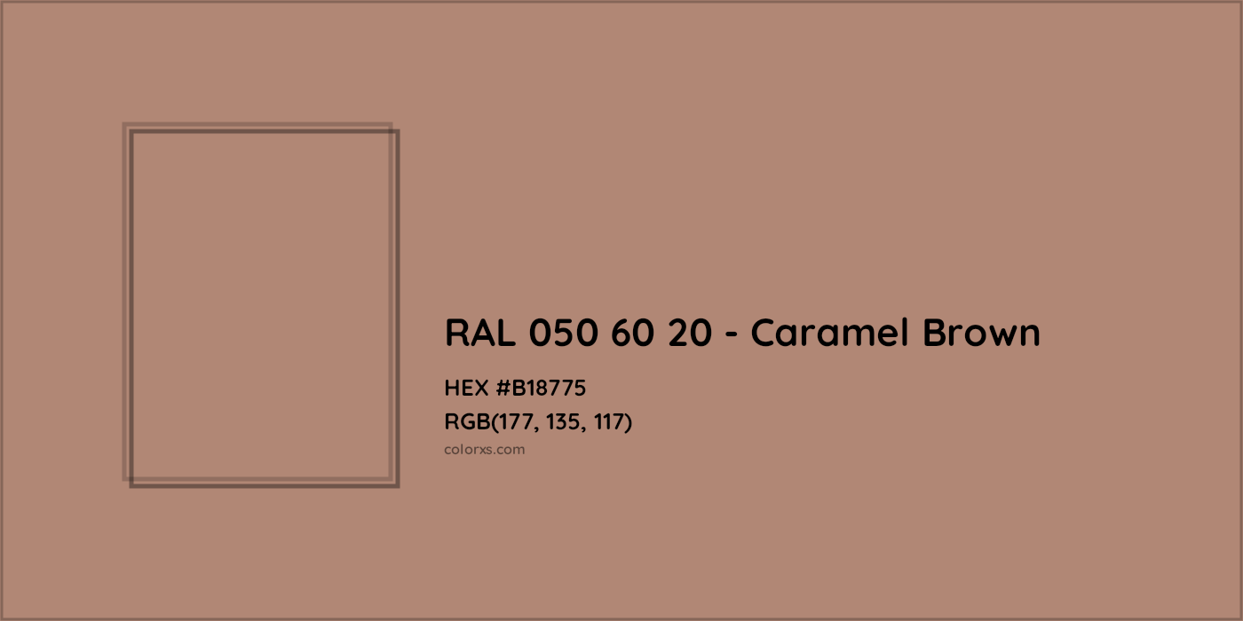 HEX #B18775 RAL 050 60 20 - Caramel Brown CMS RAL Design - Color Code