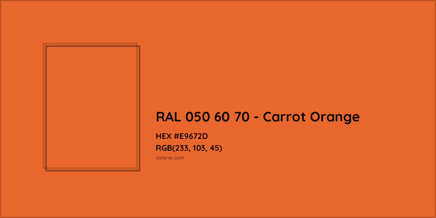HEX #E9672D RAL 050 60 70 - Carrot Orange CMS RAL Design - Color Code