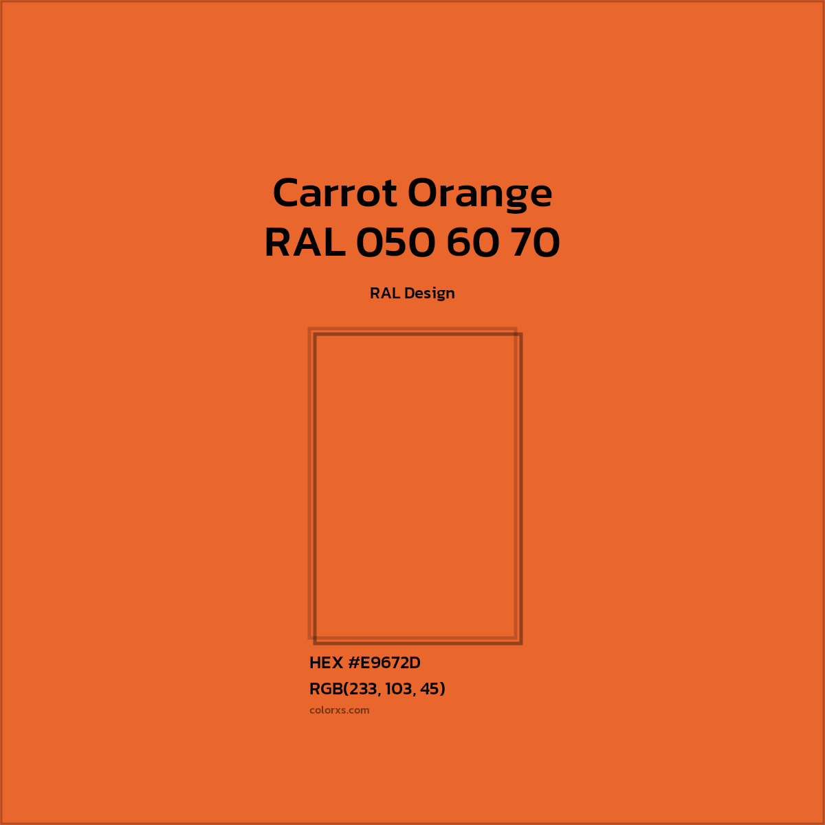 HEX #E9672D RAL 050 60 70 - Carrot Orange CMS RAL Design - Color Code