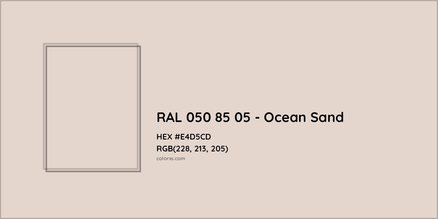 HEX #E4D5CD RAL 050 85 05 - Ocean Sand CMS RAL Design - Color Code