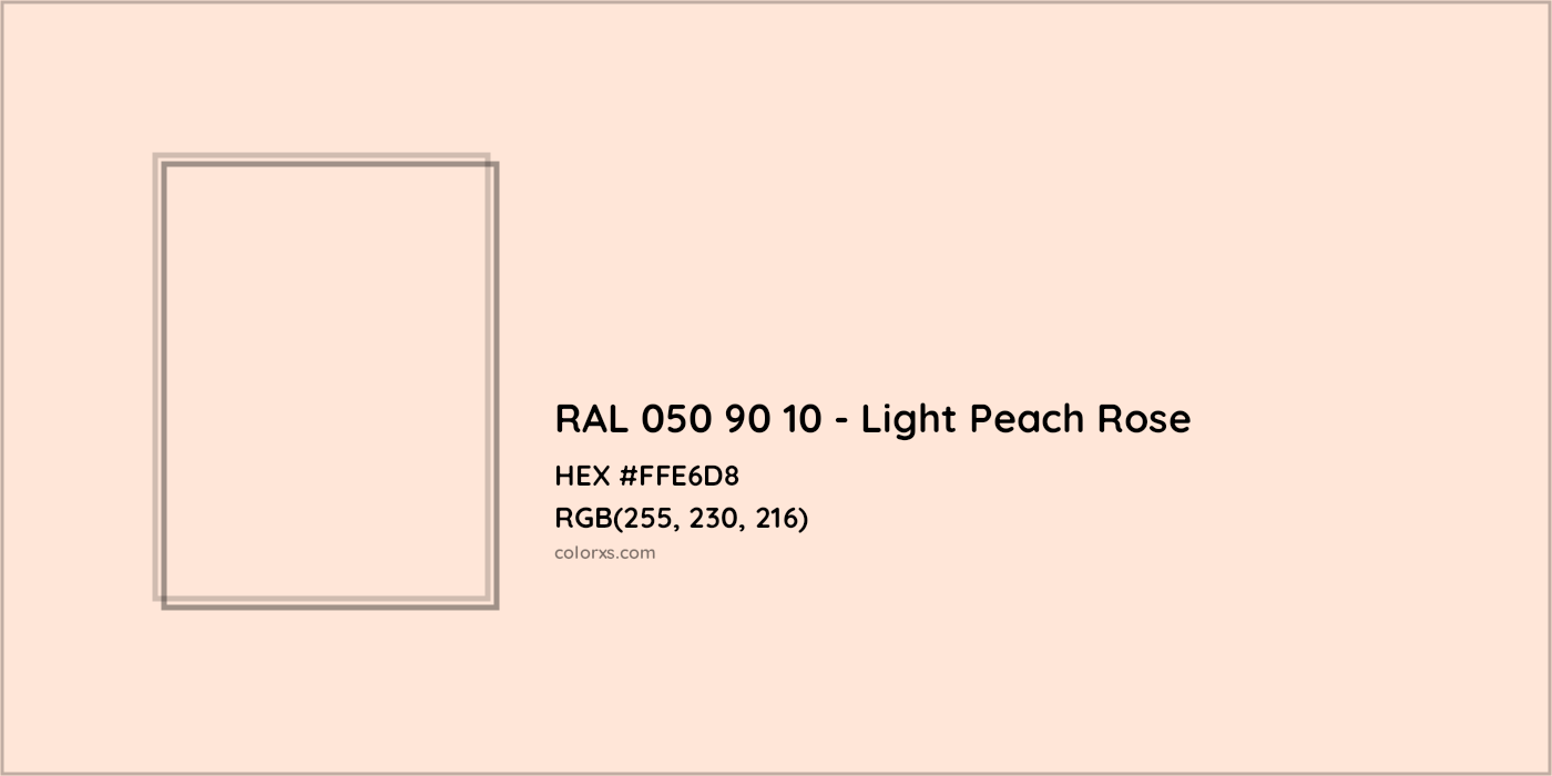 HEX #FFE6D8 RAL 050 90 10 - Light Peach Rose CMS RAL Design - Color Code