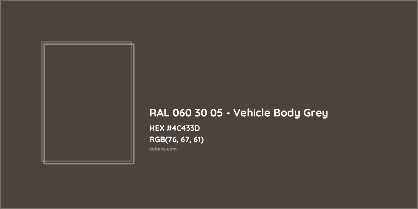HEX #4C433D RAL 060 30 05 - Vehicle Body Grey CMS RAL Design - Color Code