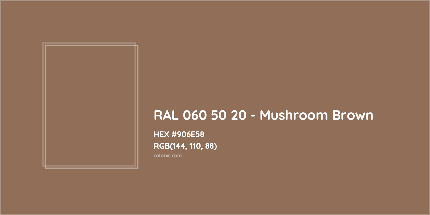 HEX #906E58 RAL 060 50 20 - Mushroom Brown CMS RAL Design - Color Code