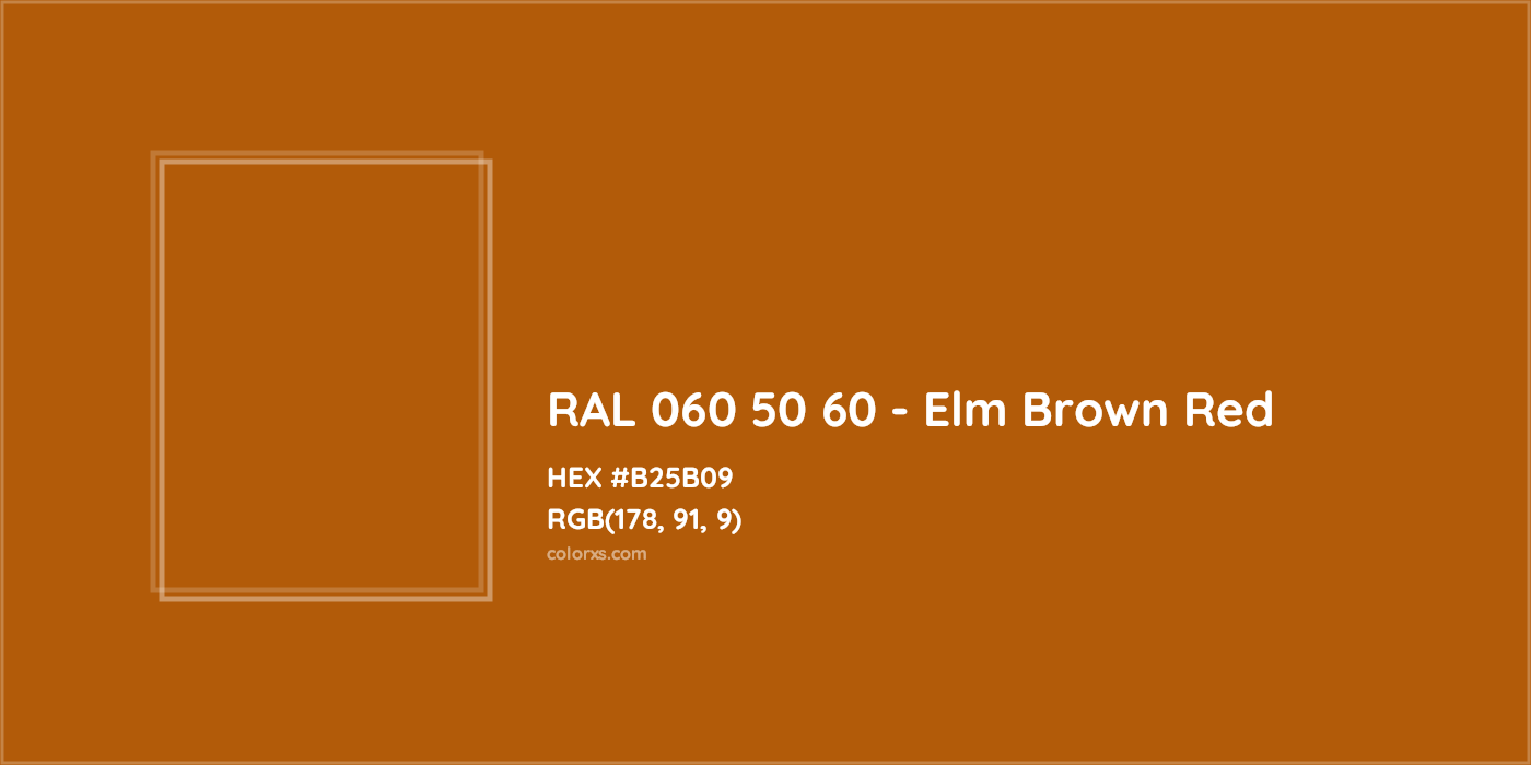 HEX #B25B09 RAL 060 50 60 - Elm Brown Red CMS RAL Design - Color Code