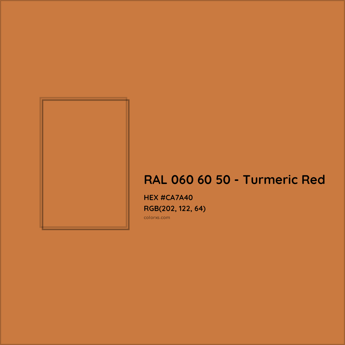 HEX #CA7A40 RAL 060 60 50 - Turmeric Red CMS RAL Design - Color Code